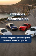 Clásicos Alcanzables: Los 10 Mejores Coches para Invertir entre 20 y 50K€